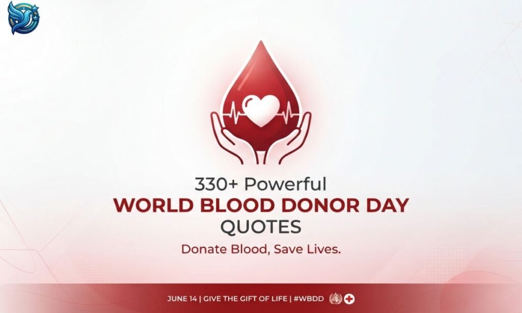 330+ Powerful World Blood Donor Day Quotes to Spread Hope and Awareness