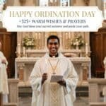 325+ Happy Ordination Day Wishes, Quotes, Messages and Prayers for Priests, Pastors and Ministers